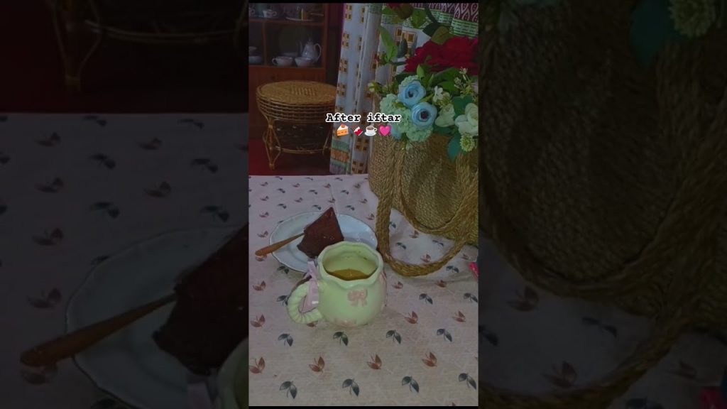 After Iftaar🍰🍫☕💓