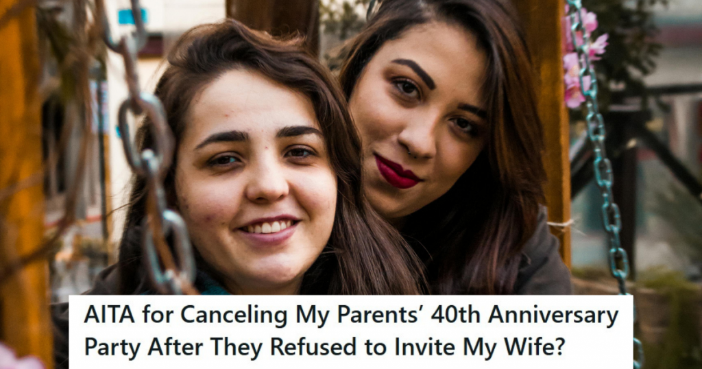 Daughter Planned An Elaborate Anniversary Party For Her Parents, But When Her Parents Told Her That Her Wife Wasn’t Invited, She Canceled The Party » TwistedSifter