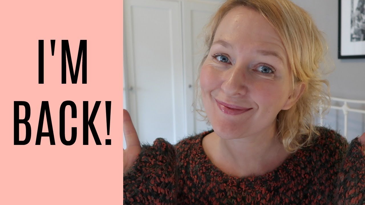I'm back! | Mrs Rachel Brady | UK stay at home Mum