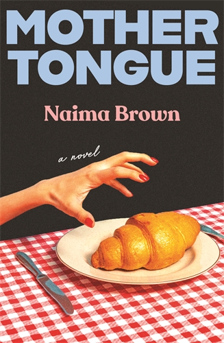 Mother Tongue (Naima Brown, Macmillan)