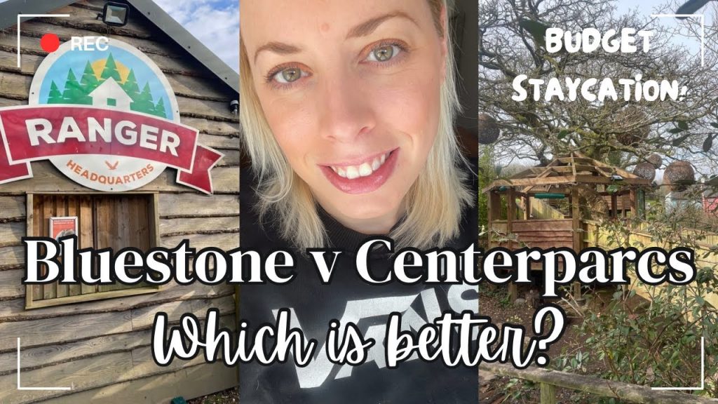 BLUESTONE vs CENTERPARCS - Which is better? Budget staycation ~ honest review and money saving tips!
