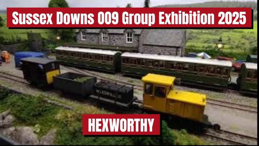 HEXWORTHY | SUSSEX DOWNS OO9 GROUP EXHIBITION 2025 |  #modeltrains #train #trains