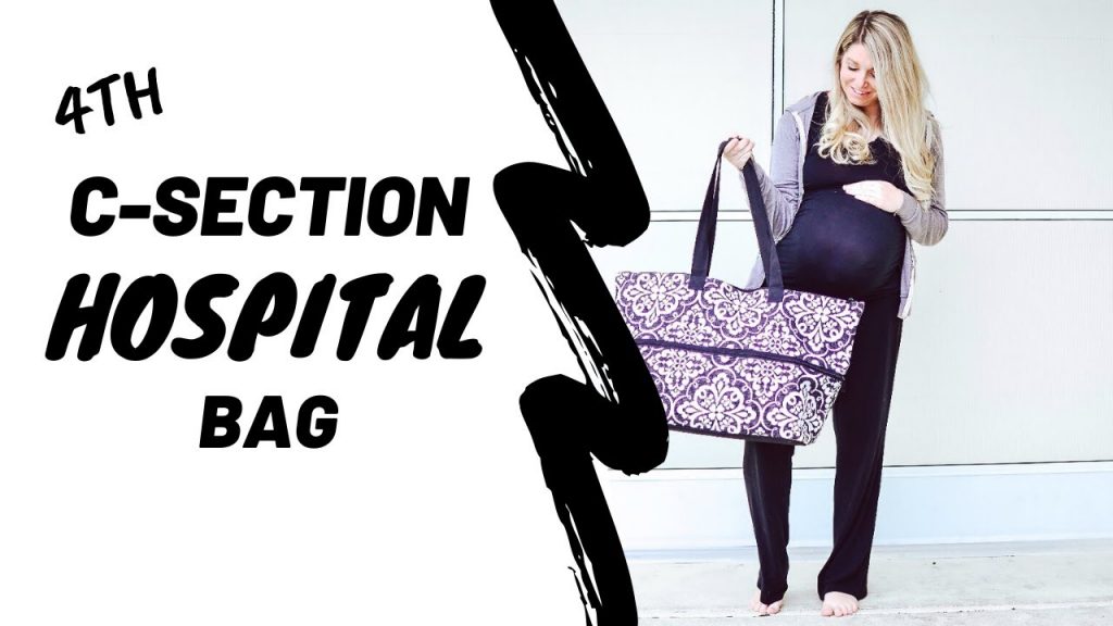 WHAT'S IN MY C-SECTION HOSPITAL BAG / C-Section Tips from a 4th Time C-Section Mom