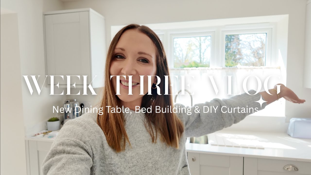 Week 3 in Our New Home | New Dining Table, DIY Curtains & Building My Daughter’s Bed 🏡✨