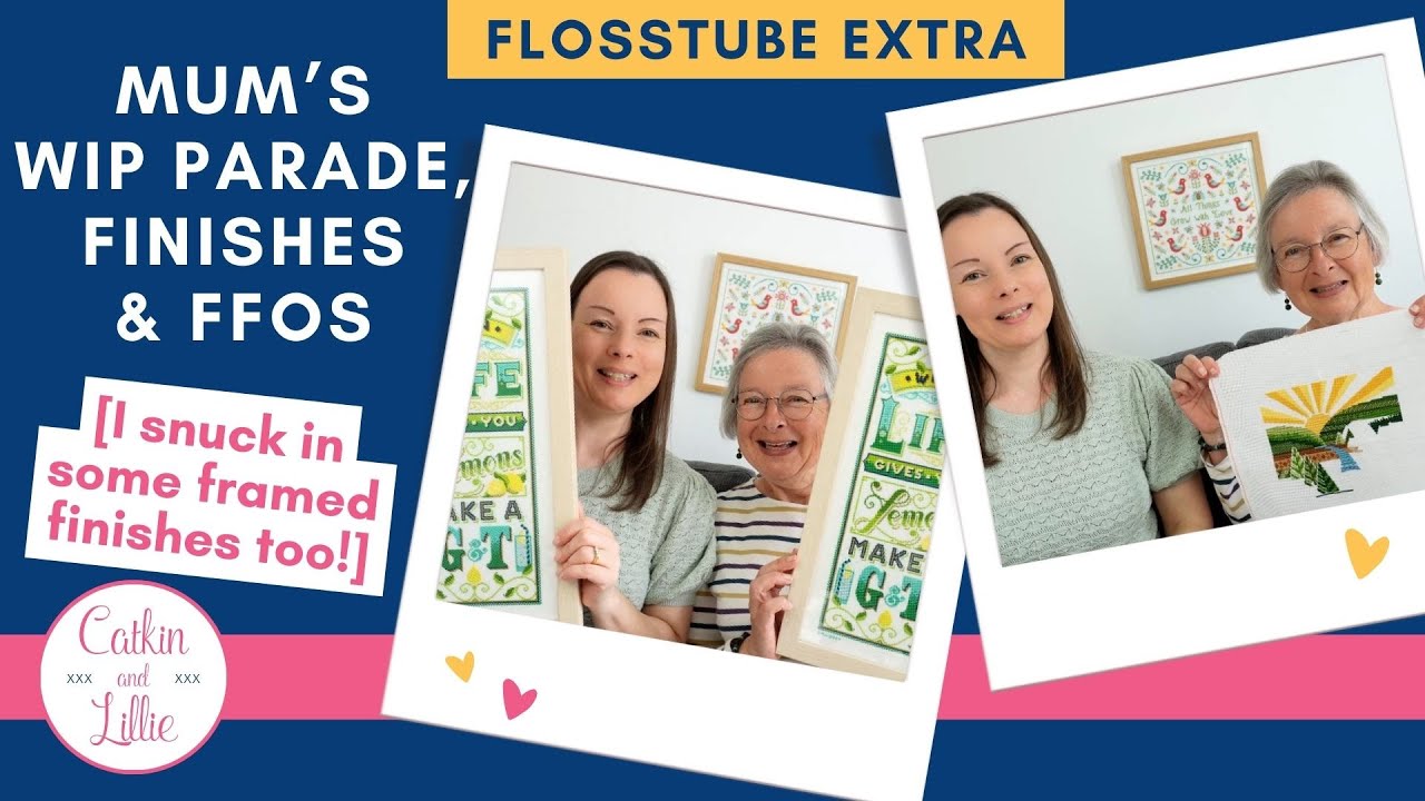 A Stitchy Update with Mum: Escalating WIPs, Beautiful Finishes & Framed FFOs from Mum and Me!
