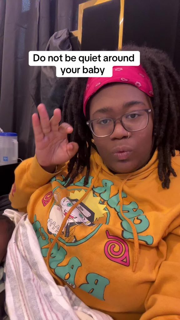 @thechelseydream Do not be quiet around your baby make as much noise as possible...