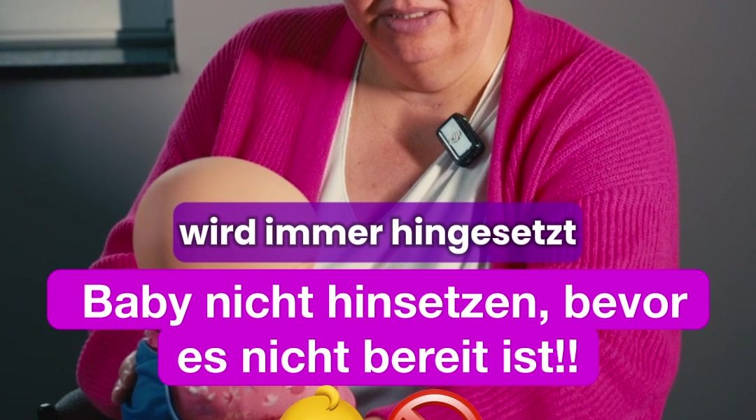 @verenawagener  Setze dein Baby nicht hin, bevor es bereit ist, es nimmt ihm wic...