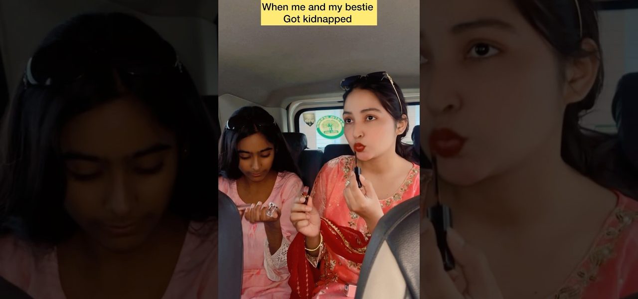 Me and my bestie got kidnapped 😂 #shorts #viral #explorepage #relatable