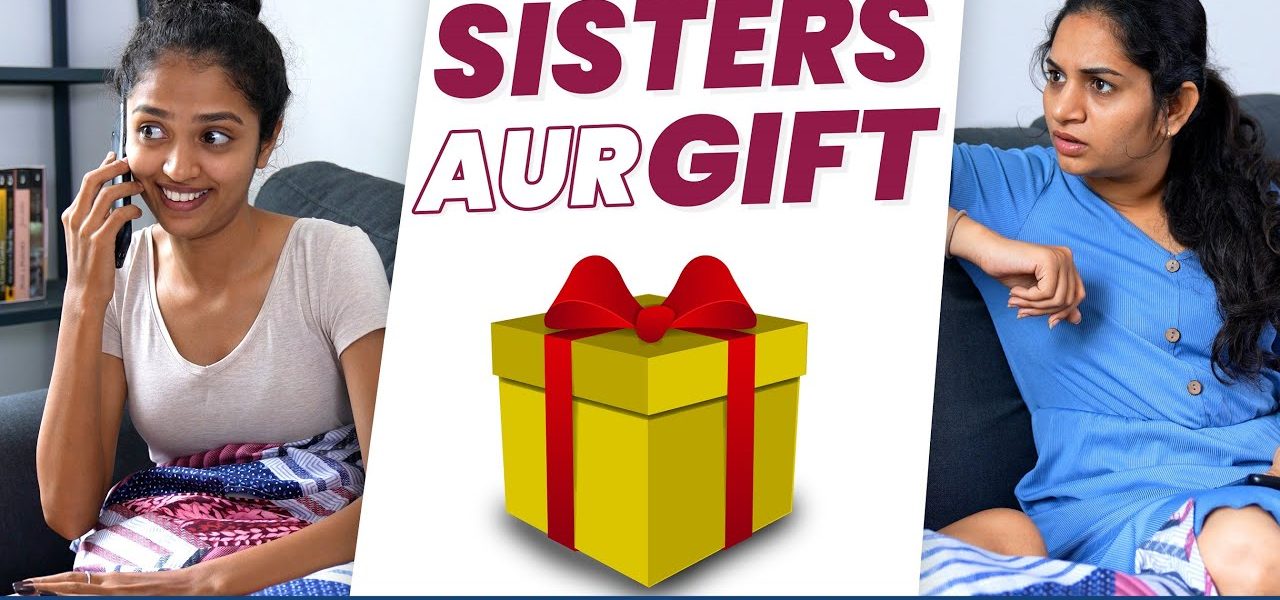 Sisters Ep-14 | Sisters और Gifts 😁 | Badi Behen Vs. Choti Behen #Shorts #Shortsbreak #takeabreak