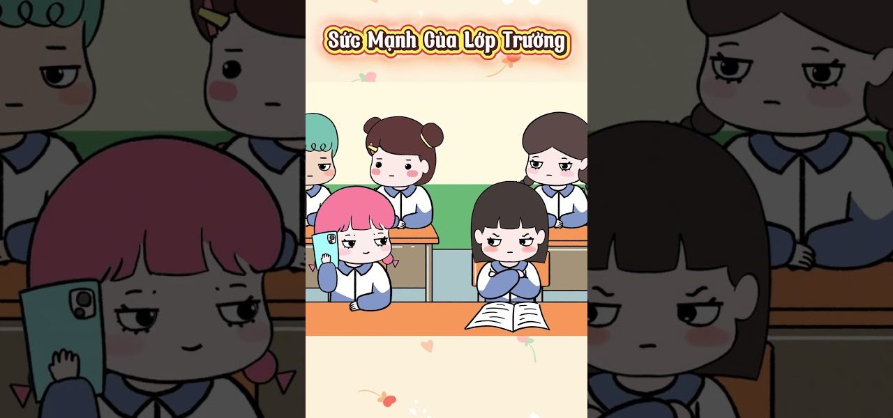 Sức Mạnh Của Lớp Trưởng #shorts