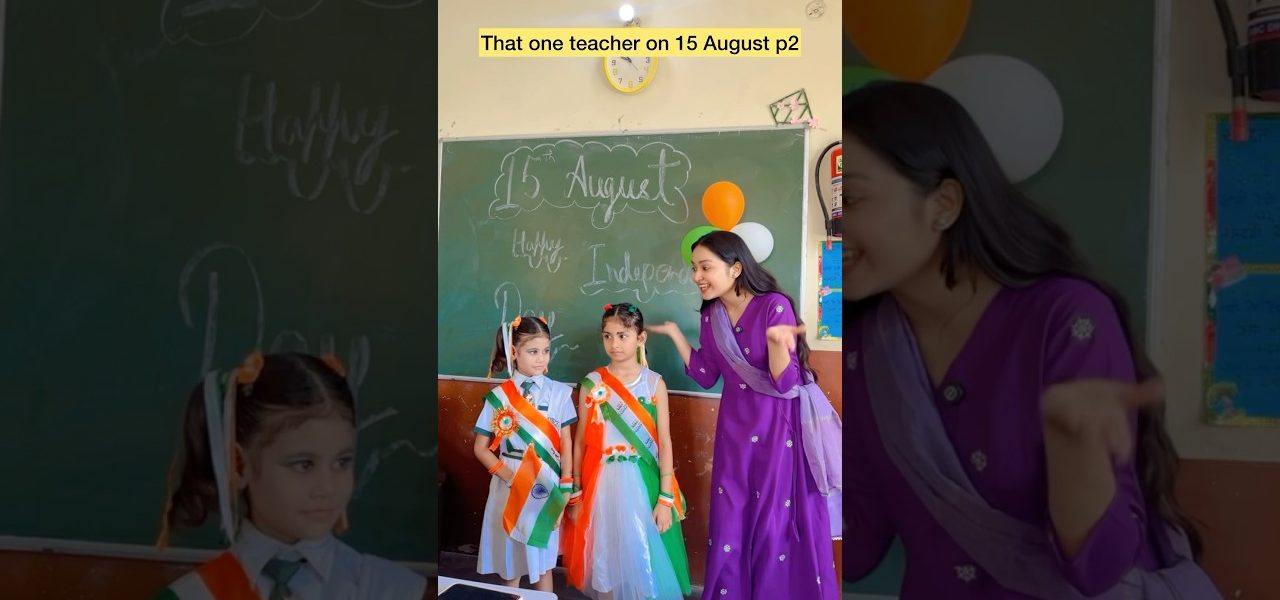 That one teacher on 15 August 😂 p2 #shorts #viral #explorepage