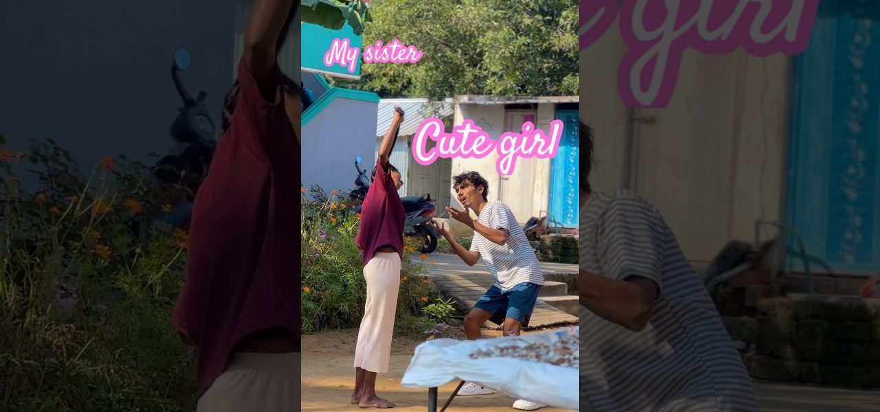 🌀🌀நான் ஒரு Cute Girl￼🥰 | #shorts #comedy #sister #funny #cute #sweet #happy