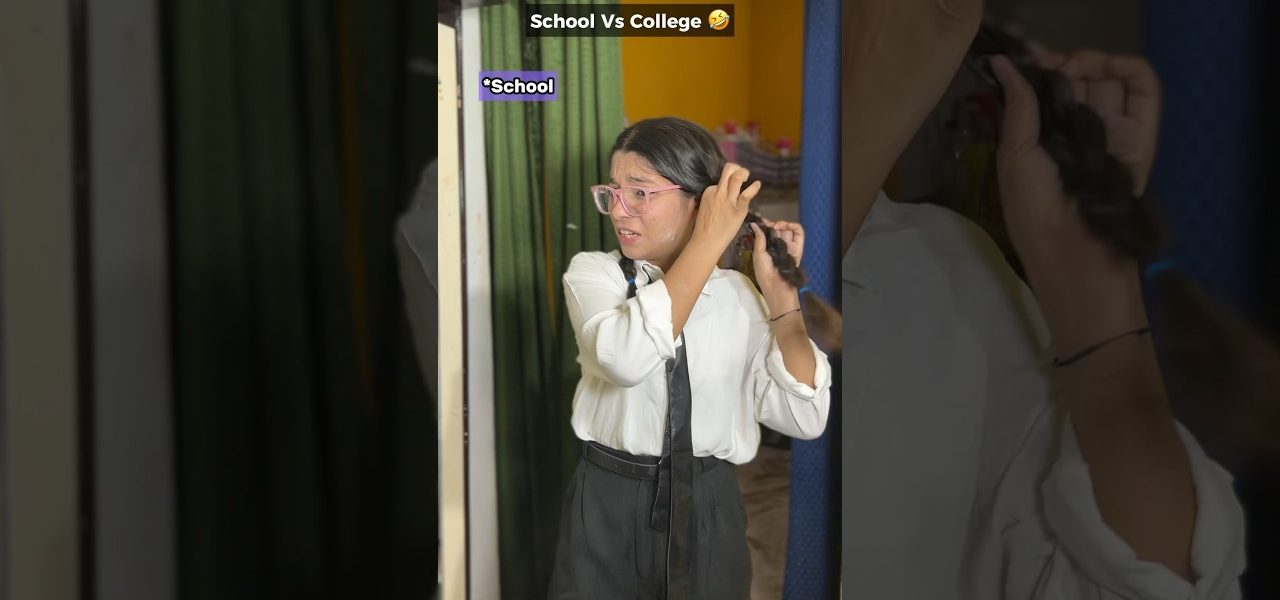 School Vs College 🤣😅🤣 #viral #comedy #shortvideos #schoolvscollege